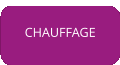 CHAUFFAGE